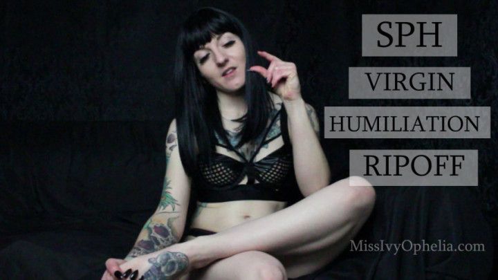 SPH Virgin Humiliation Ripoff