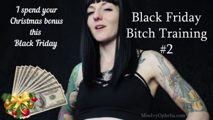 Black Friday Bitch Training 2