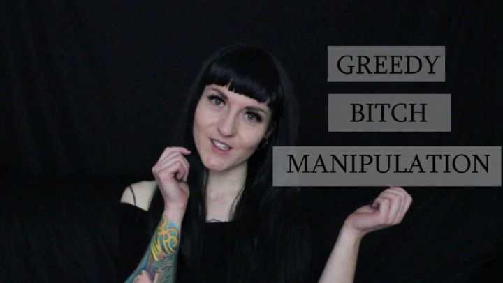 Greedy Bitch Manipulation