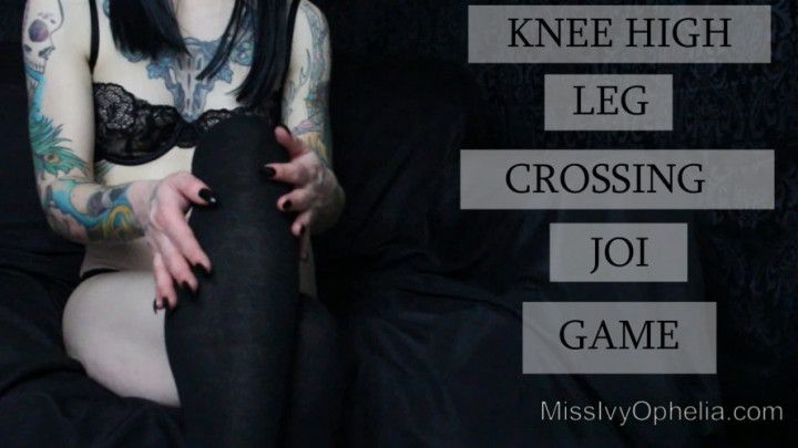 Knee High Leg Crossing JOI Game