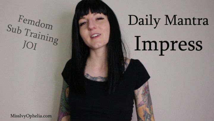 Daily Mantra - Impress