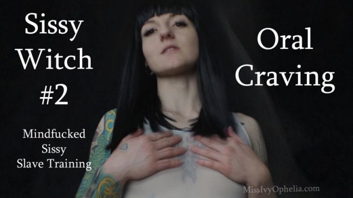 Sissy Witch 2 - Oral Craving