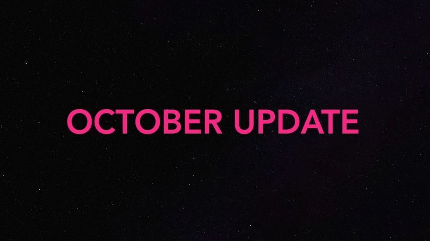 NOT TOO LATE - OCTOBER UPDATE