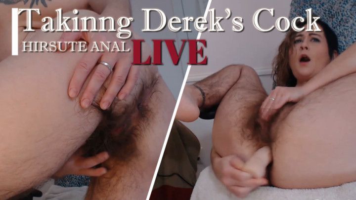 Taking Derek's Cock In My Hairy Ass