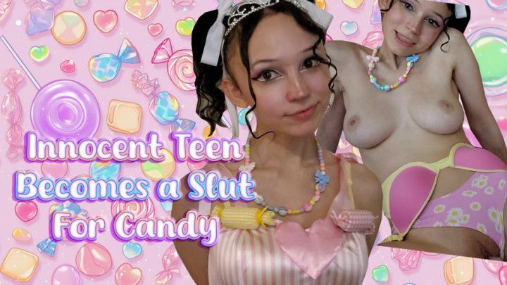 Innocent Teen Becomes a SLUT FOR CANDY