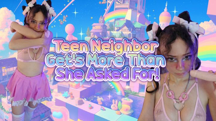 Teen Neighbor Gets More Than She Asked For