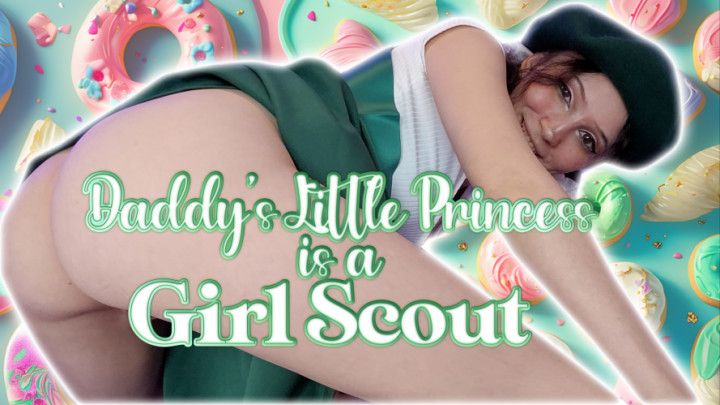 Daddy's Little Princess is a GIRL SCOUT