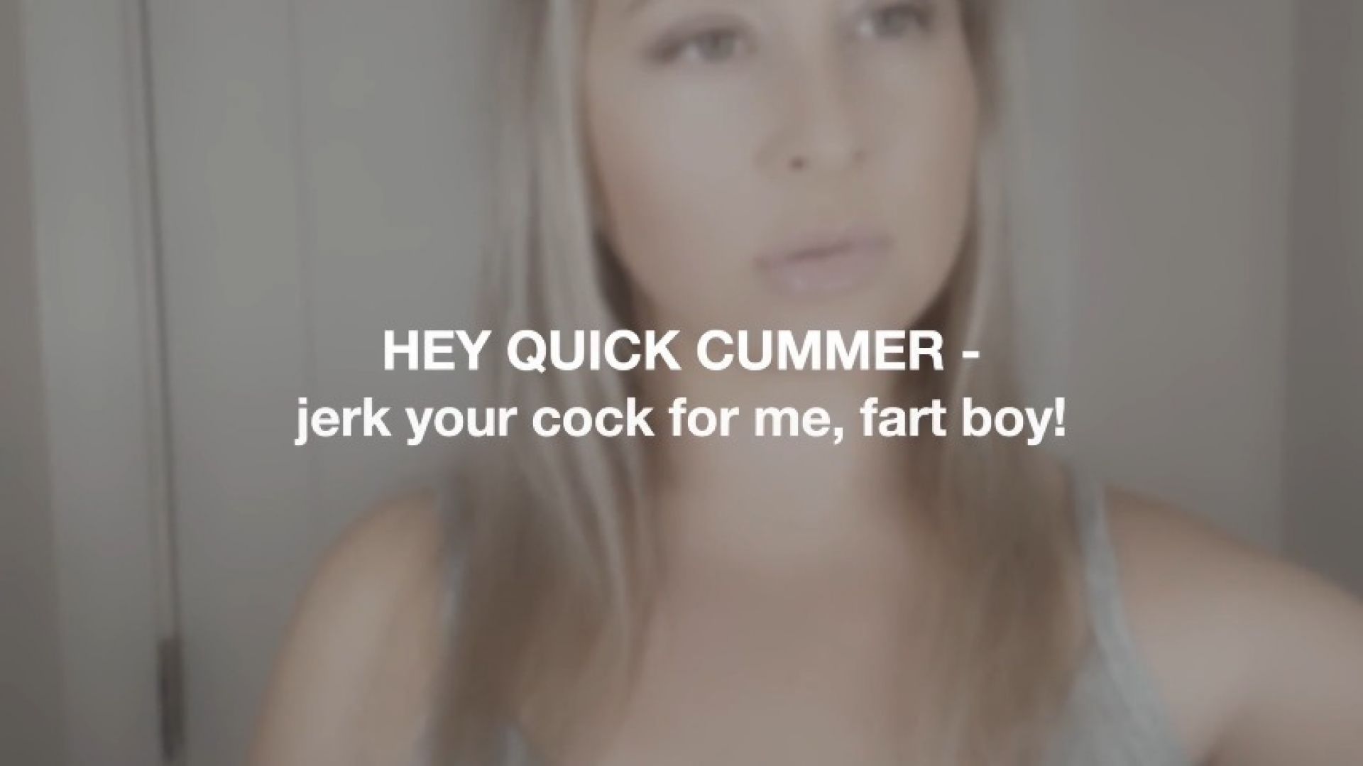 QUICK CUMMER: STROKE YOUR DICK TO MY FARTS JOI