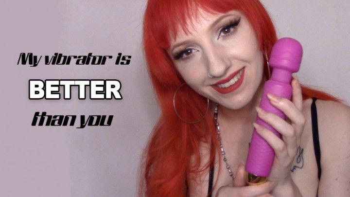 My vibrator is better than you