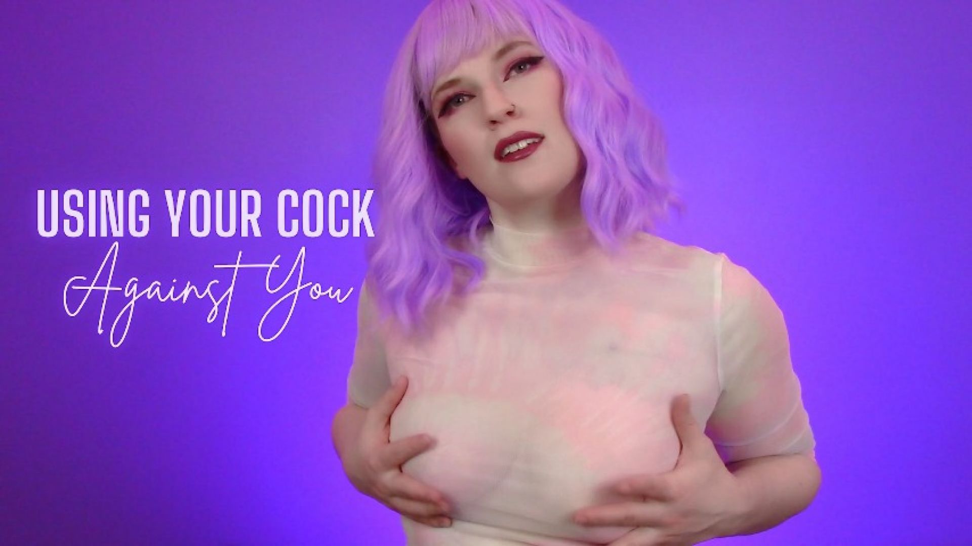 Using Your Cock Against You