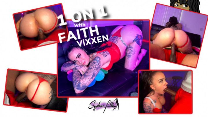 1on1 with Faith Vixxen