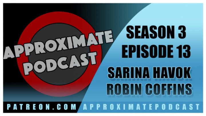 Approximate Podcast Season 3 Episode 58 Robin Coffins