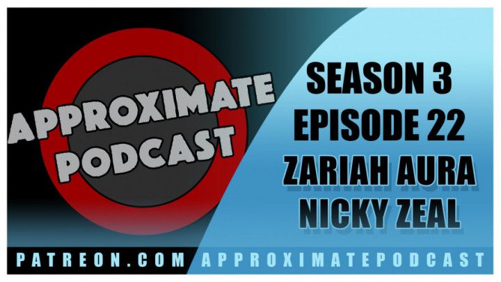 Approximate Podcast Season 3 Episode 67 Zariah