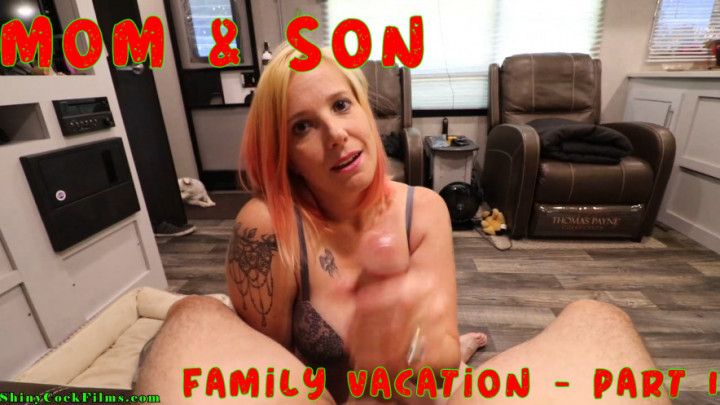 Mom and Son Summer Vacation - Part 1