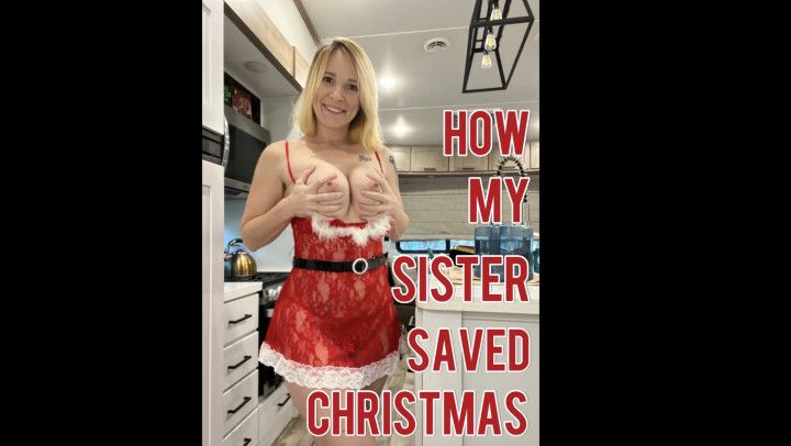 How My Sister Saved Christmas