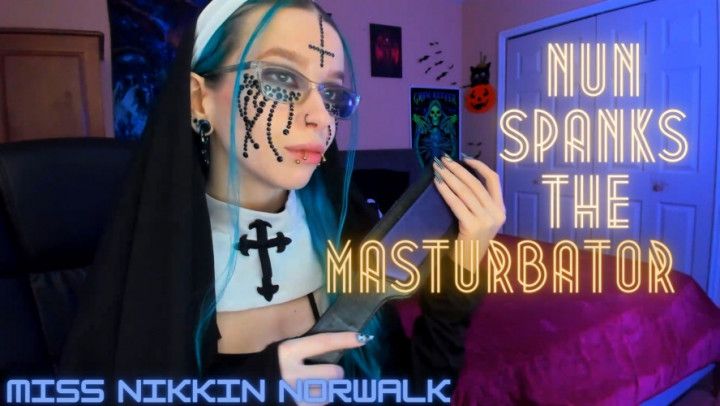 Nun spanks the Masturbator