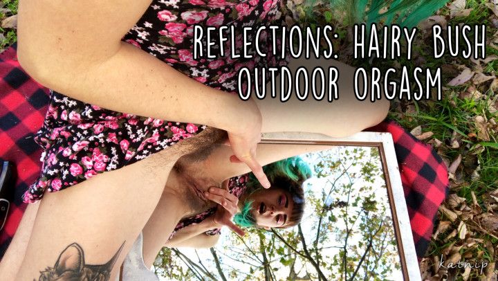 reflections: hairy bush outdoor orgasm