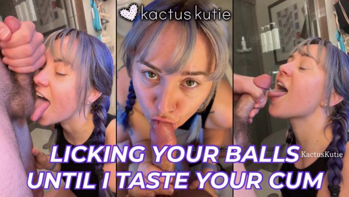 licking your balls until you cum