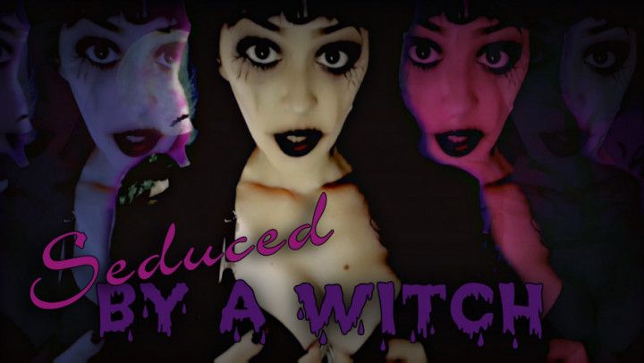 Seduced by a witch