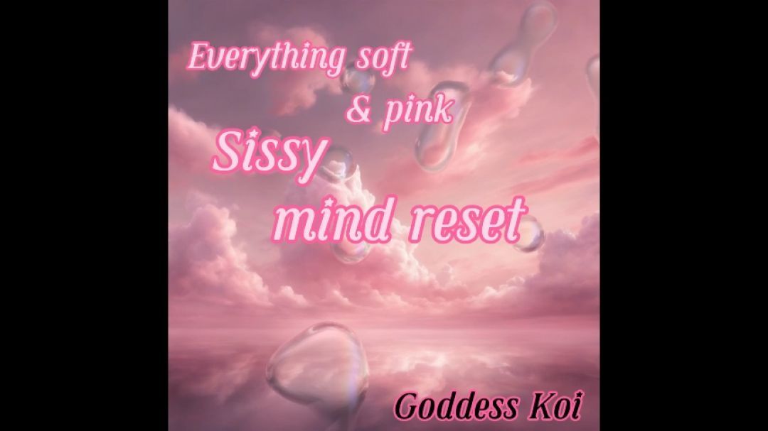 Everything soft &amp; pink sissy mind rest