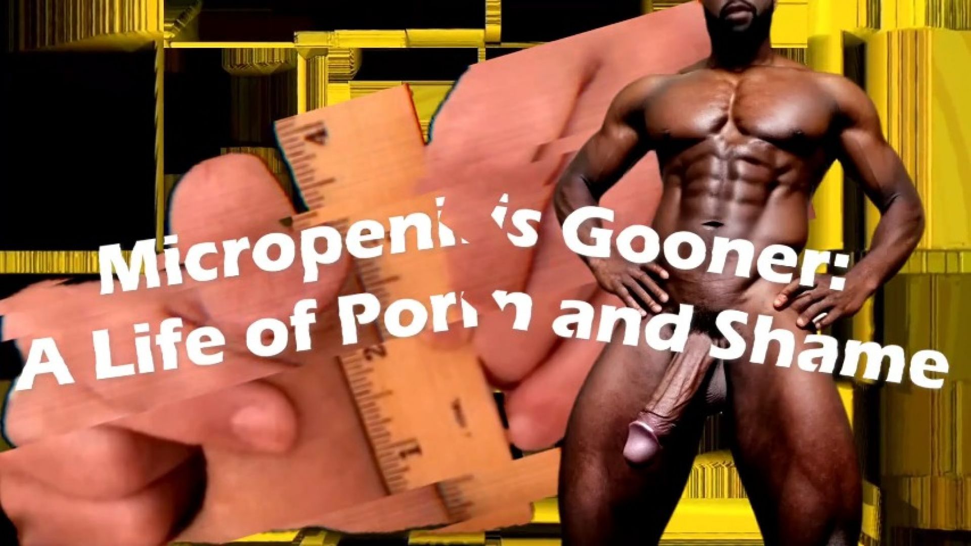 Micropenis Gooner A Life of Porn and Shame