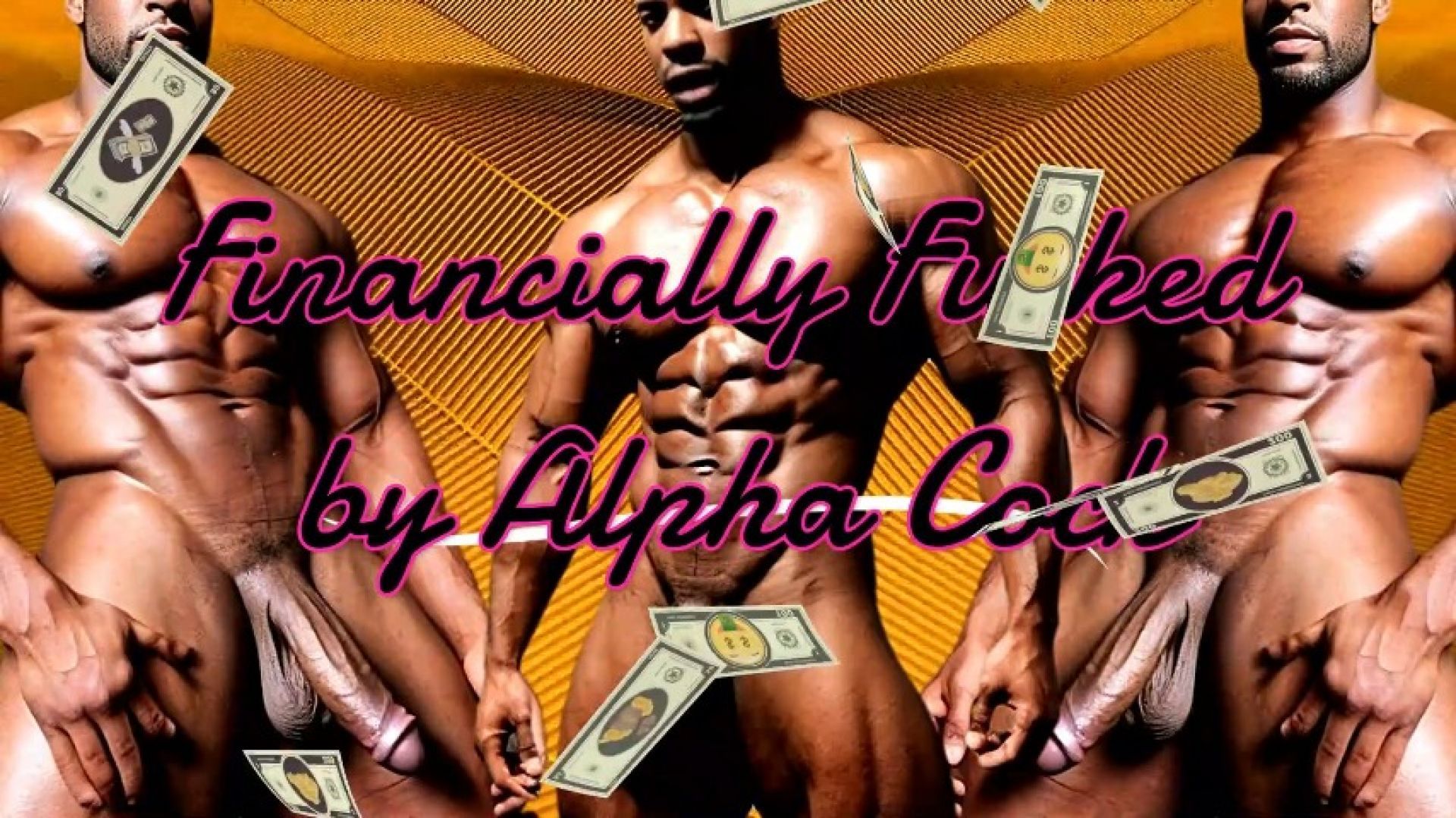 Financially Fucked by Alpha Cock