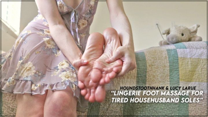 Lingerie Foot Massage for Tired Househusband Soles