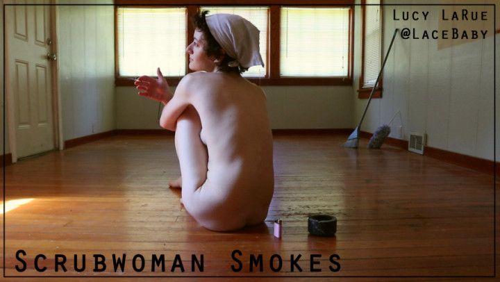 Scrubwoman Smokes