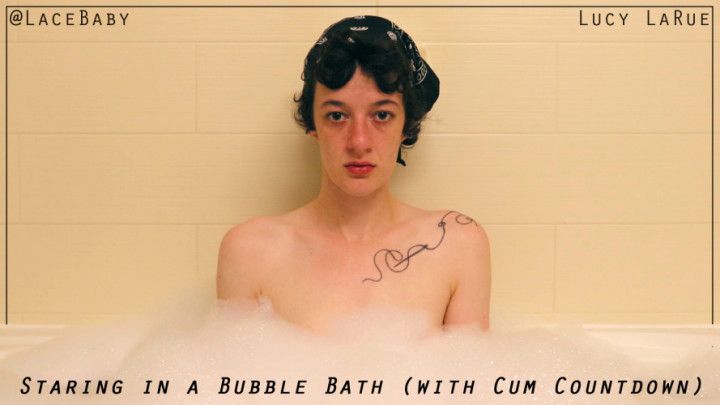 Staring in a Bubble Bath with Cum Countdown