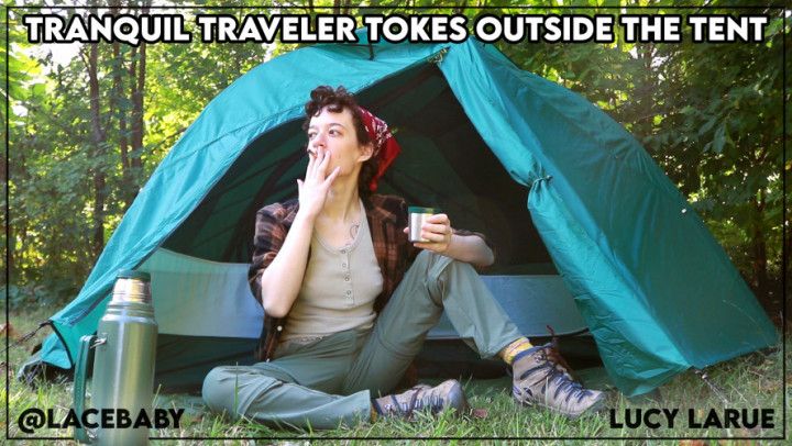 Tranquil Traveler Tokes Outside The Tent