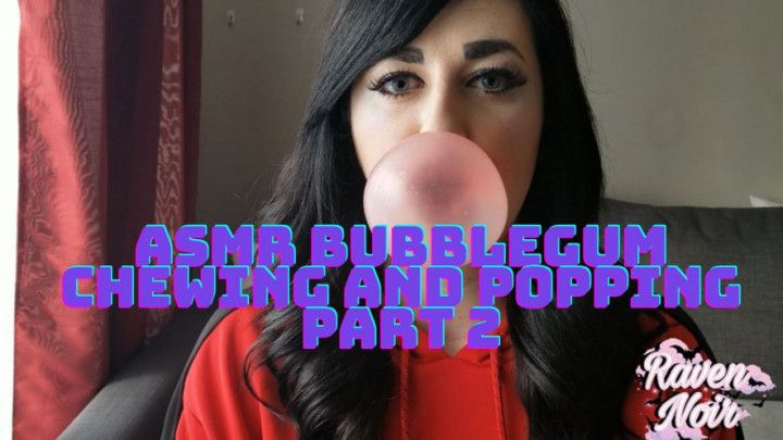 ASMR Bubblegum Chewing and Popping Part2