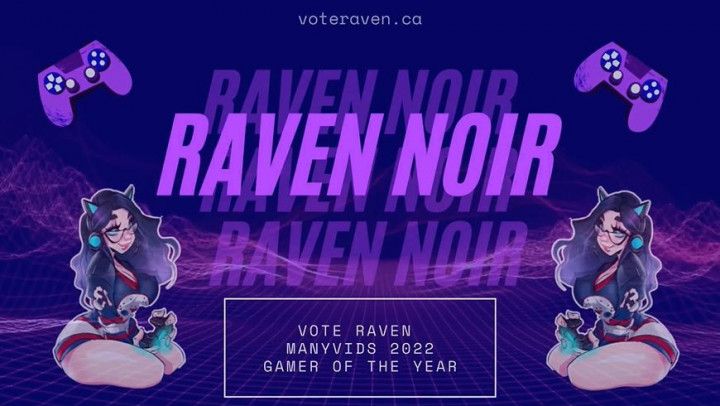 VOTE Raven for your MV Gamer OTY