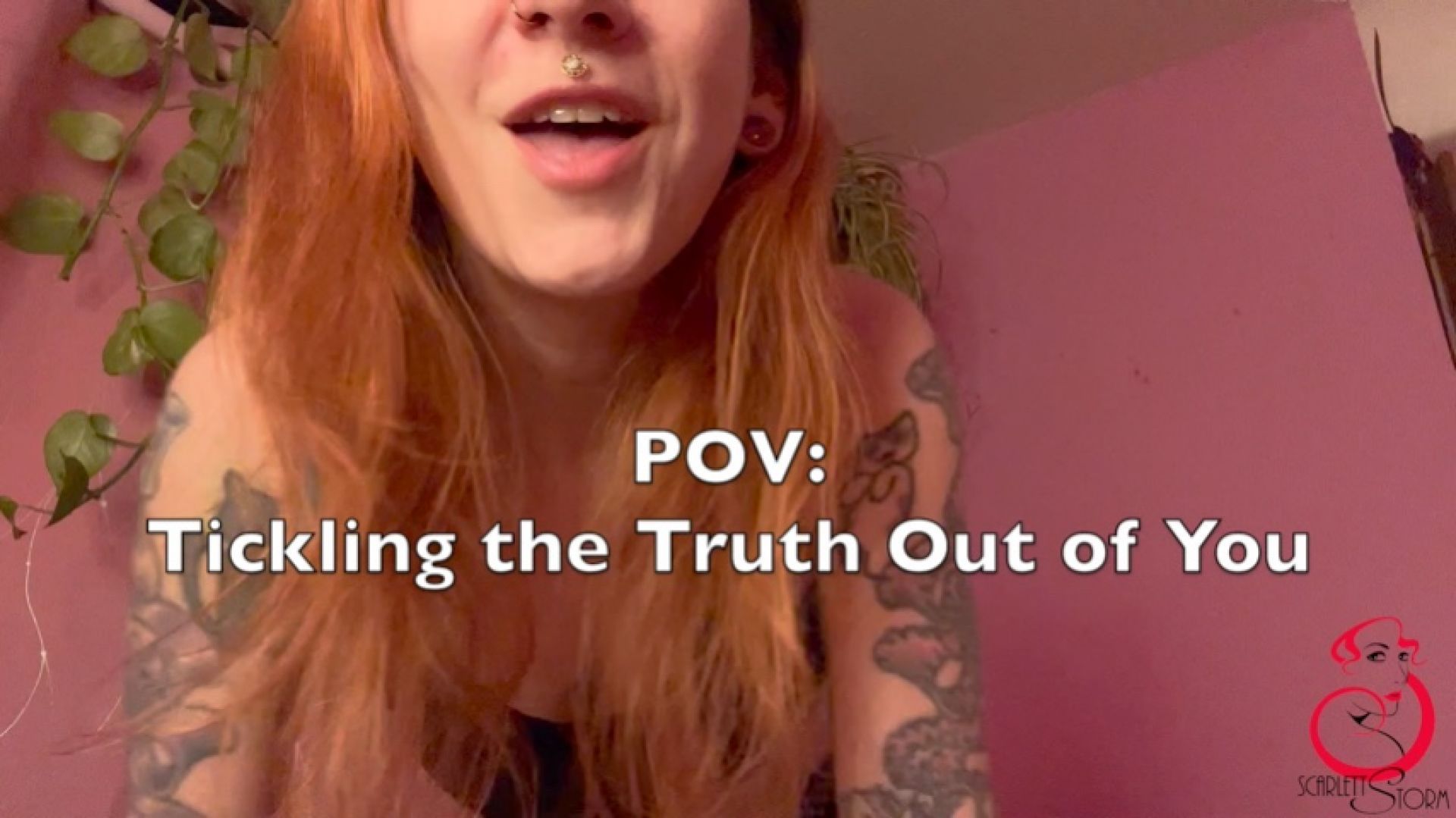 POV: Tickling the Truth Out of You