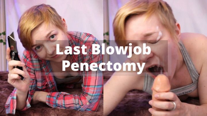 Last Blowjob Penectomy