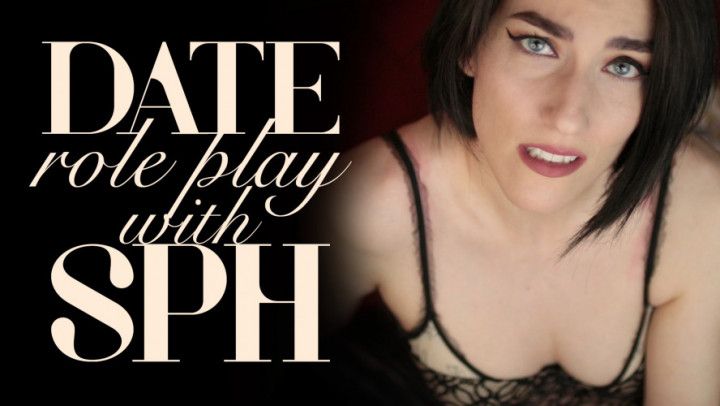 Date Role Play with SPH