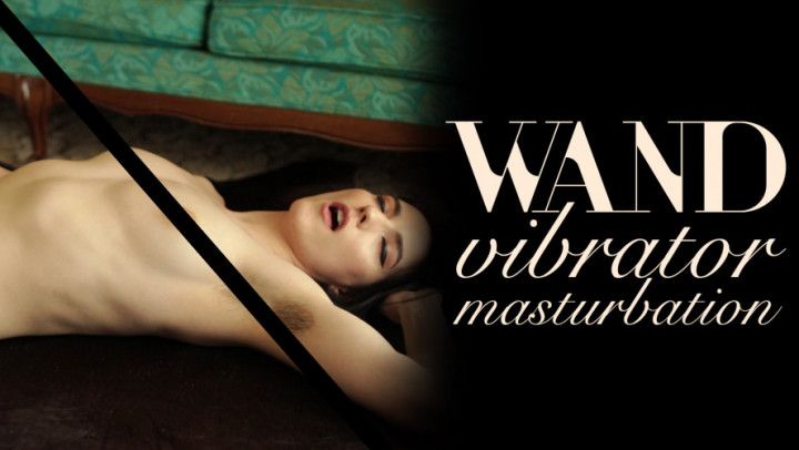 Hot Masturbation with Wand Vibrator