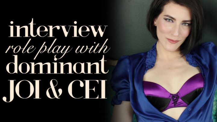 Interview Role Play &amp; Dominant JOI/CEI