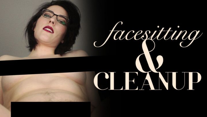 Facesitting &amp; Cleanup