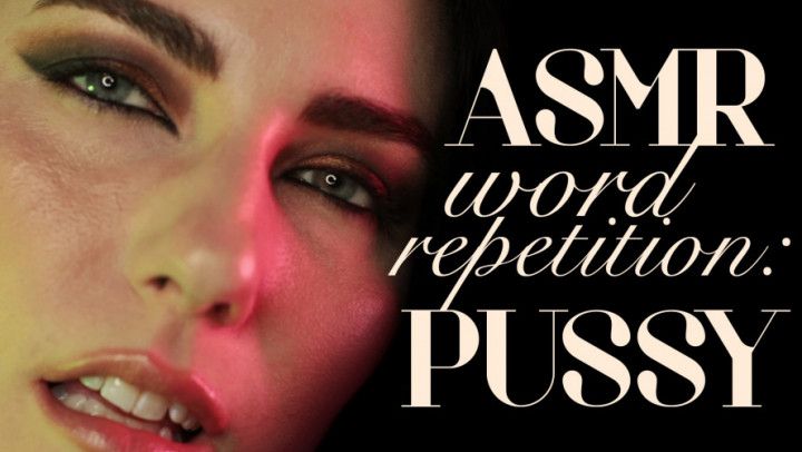 ASMR Word Repetition: Pussy