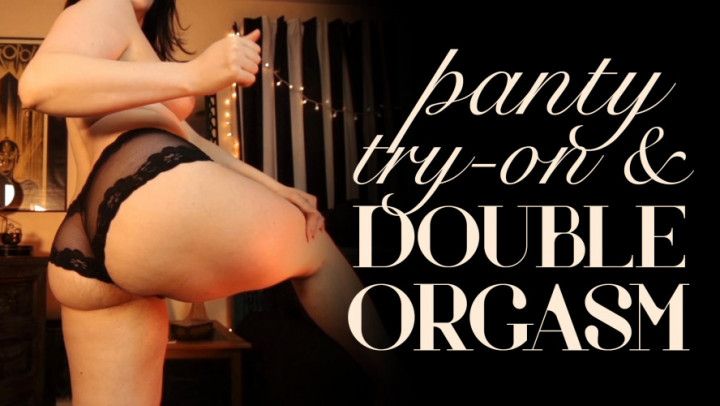 Panty Try-On &amp; Double Orgasm