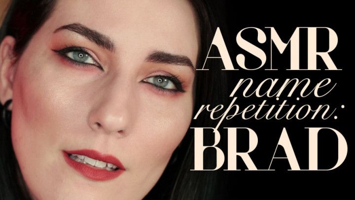 ASMR Name Repetition: Brad