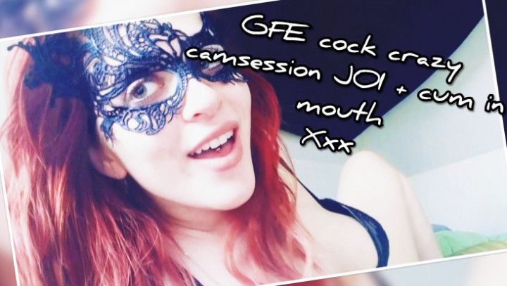 GFE cock Crazy camsession JOI {BA