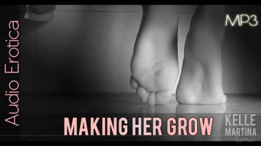 Making Her Grow - Audio Only MP3