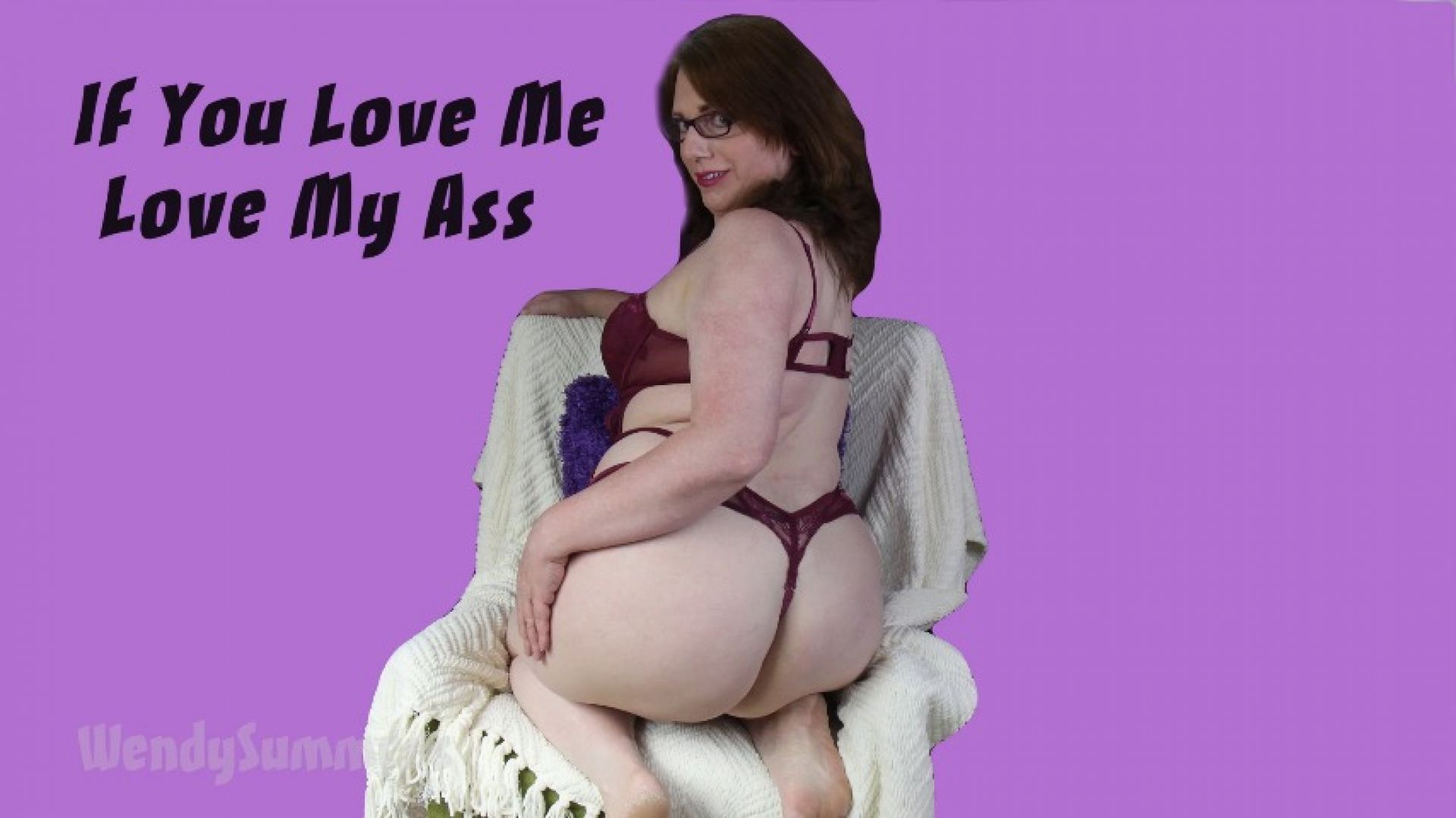 If You Love Me Love My Ass