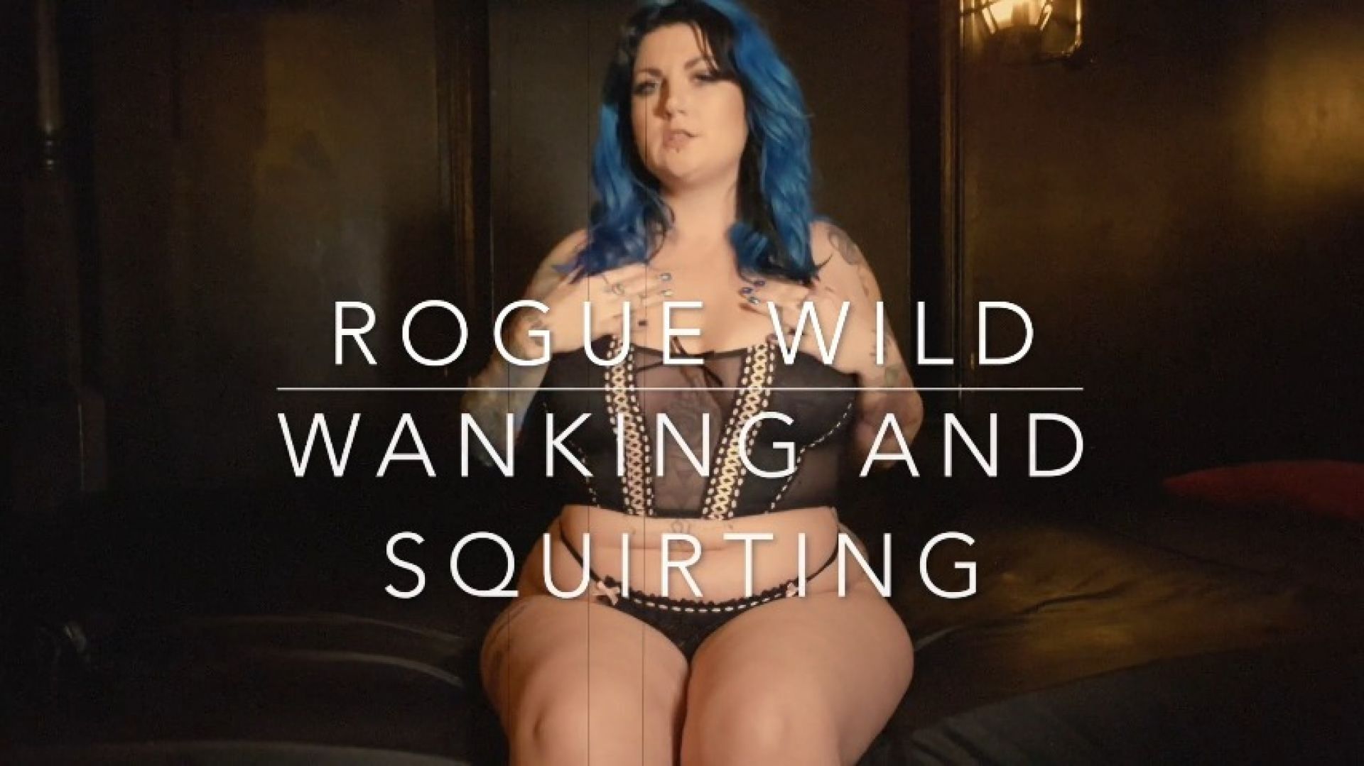 Rogue Wild - Wanking and squirting