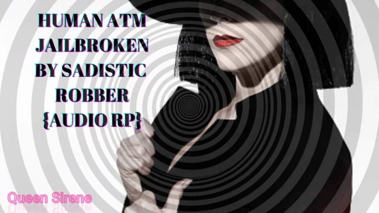 AUDIO Human ATM Jailbroken by Sadist Robber Roleplay