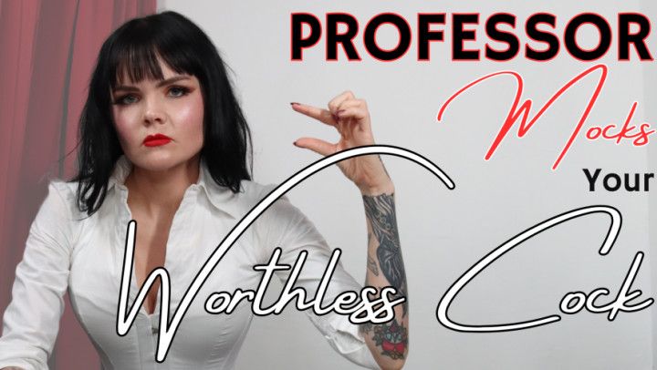 Professor Mocks Your Worthless Cock