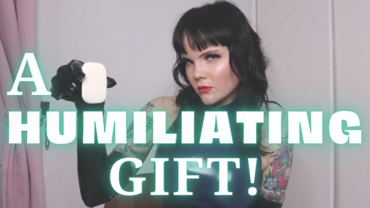 A Humiliating Gift