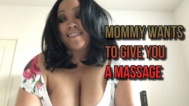 Mommy Wants to Massage Your Sore Muscles