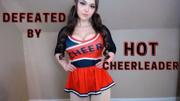 Defeated By Hot Cheerleader